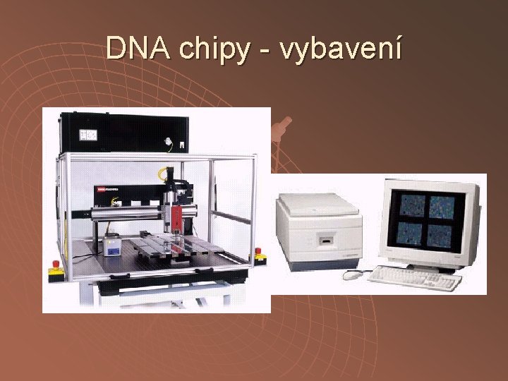 DNA chipy - vybavení 