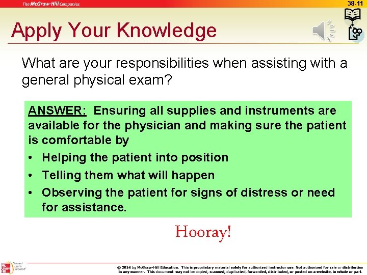 38 -11 Apply Your Knowledge What are your responsibilities when assisting with a general