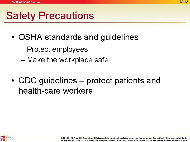 38 -12 Safety Precautions • OSHA standards and guidelines – Protect employees – Make