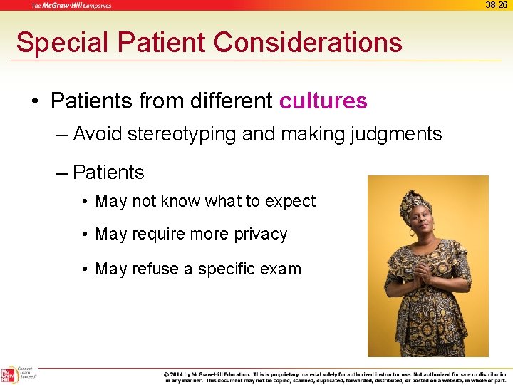 38 -26 Special Patient Considerations • Patients from different cultures – Avoid stereotyping and