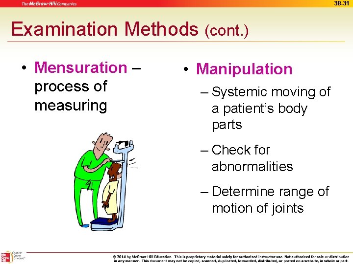 38 -31 Examination Methods (cont. ) • Mensuration – process of measuring • Manipulation