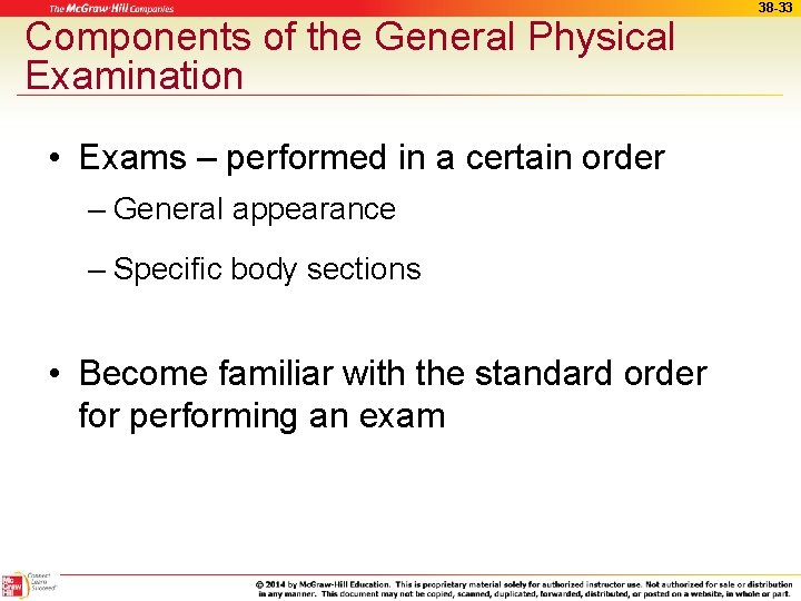 Components of the General Physical Examination • Exams – performed in a certain order