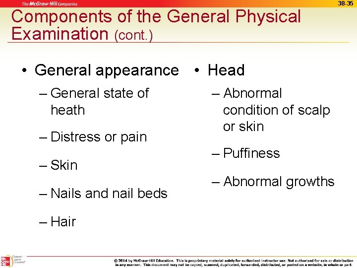 Components of the General Physical Examination (cont. ) • General appearance • Head –