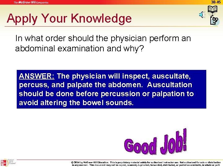 38 -45 Apply Your Knowledge In what order should the physician perform an abdominal