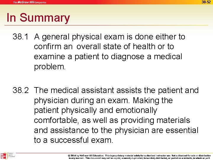 38 -52 In Summary 38. 1 A general physical exam is done either to