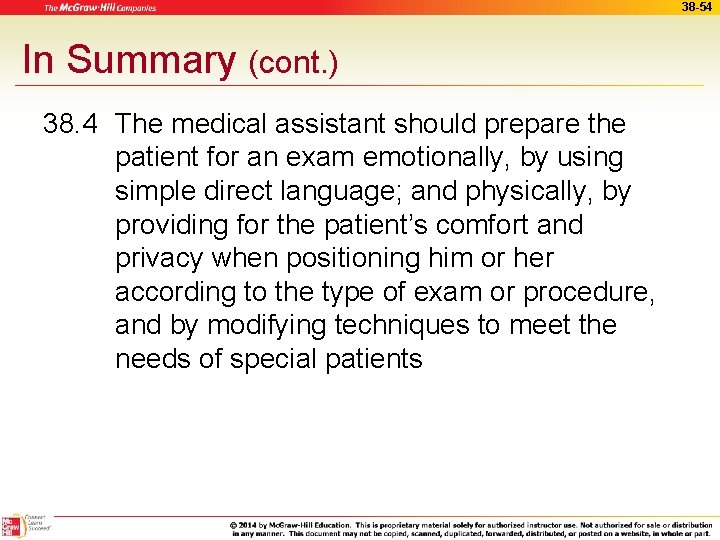 38 -54 In Summary (cont. ) 38. 4 The medical assistant should prepare the