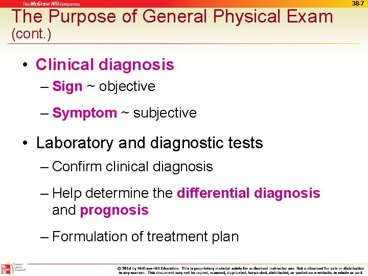 The Purpose of General Physical Exam (cont. ) • Clinical diagnosis – Sign ~