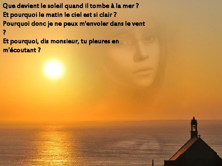 Que devient le soleil quand il tombe à la mer ? Et pourquoi le Que devient le soleil quand il tombe à la mer ? Et pourquoi le