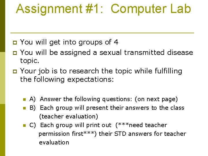 Assignment #1: Computer Lab p p p You will get into groups of 4