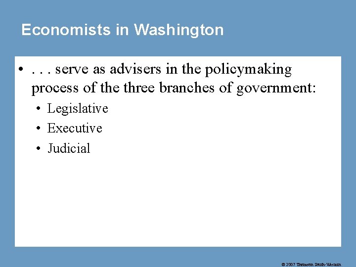 Economists in Washington • . . . serve as advisers in the policymaking process