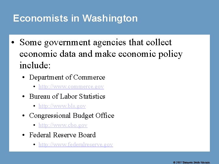 Economists in Washington • Some government agencies that collect economic data and make economic