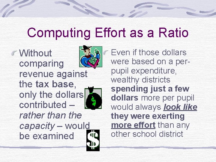 Computing Effort as a Ratio Without comparing revenue against the tax base, only the