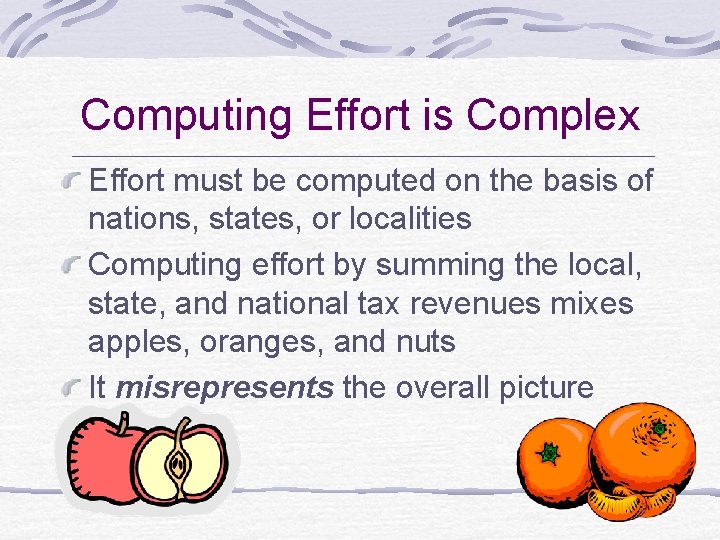 Computing Effort is Complex Effort must be computed on the basis of nations, states,