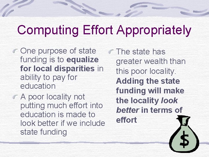 Computing Effort Appropriately One purpose of state funding is to equalize for local disparities
