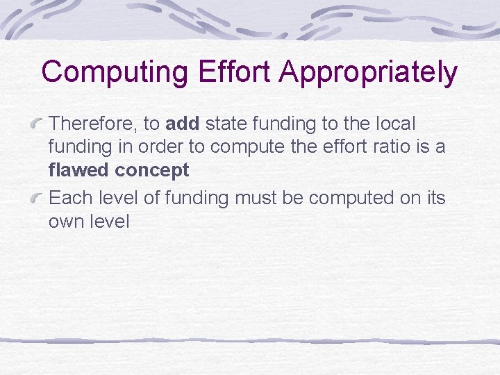 Computing Effort Appropriately Therefore, to add state funding to the local funding in order