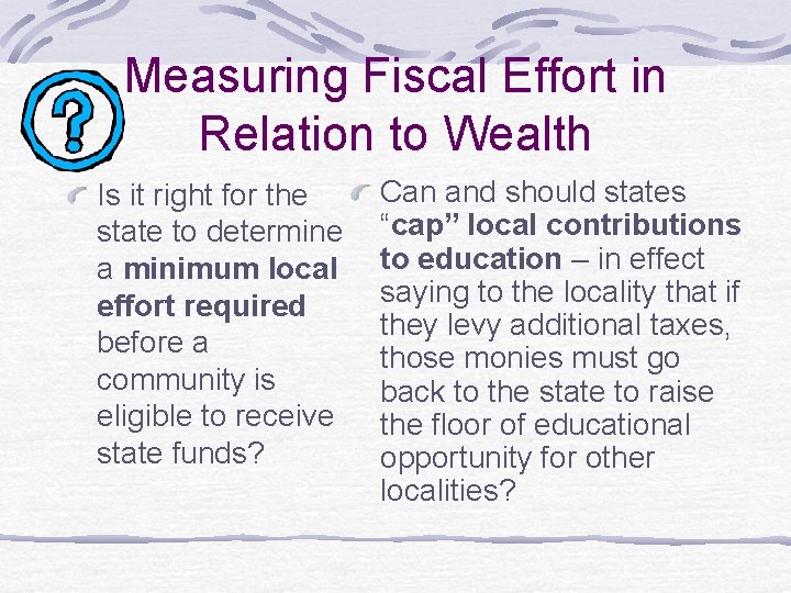 Measuring Fiscal Effort in Relation to Wealth Is it right for the state to