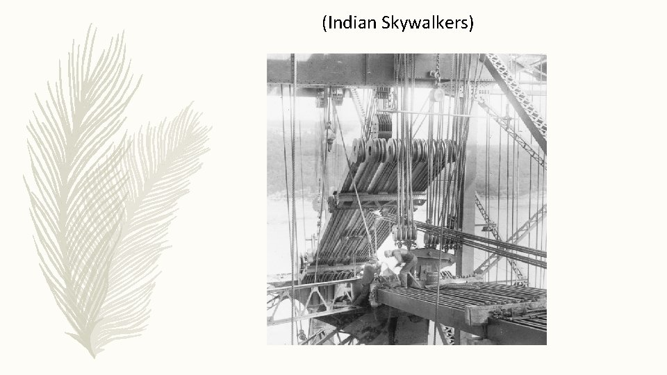 (Indian Skywalkers) (Indian Skywalkers)