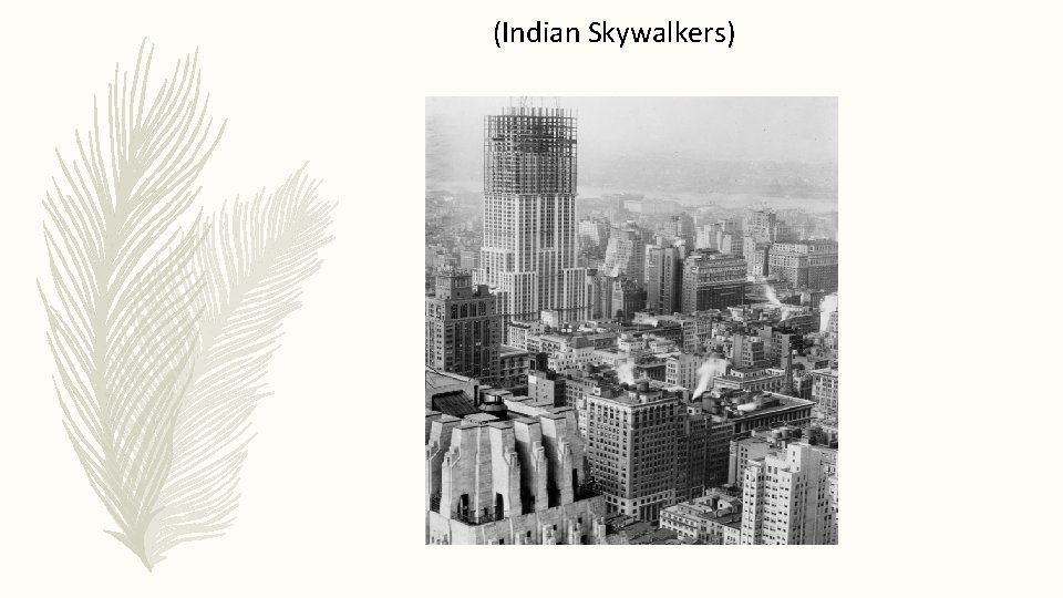 (Indian Skywalkers) (Indian Skywalkers)
