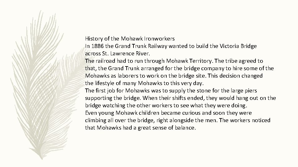 History of the Mohawk Ironworkers In 1886 the Grand Trunk Railway wanted to build History of the Mohawk Ironworkers In 1886 the Grand Trunk Railway wanted to build