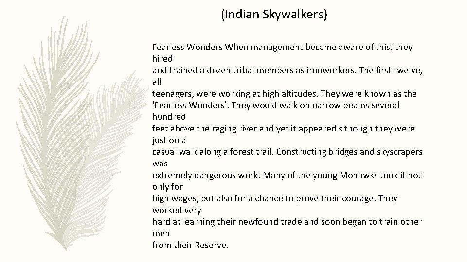(Indian Skywalkers) Fearless Wonders When management became aware of this, they hired and trained (Indian Skywalkers) Fearless Wonders When management became aware of this, they hired and trained