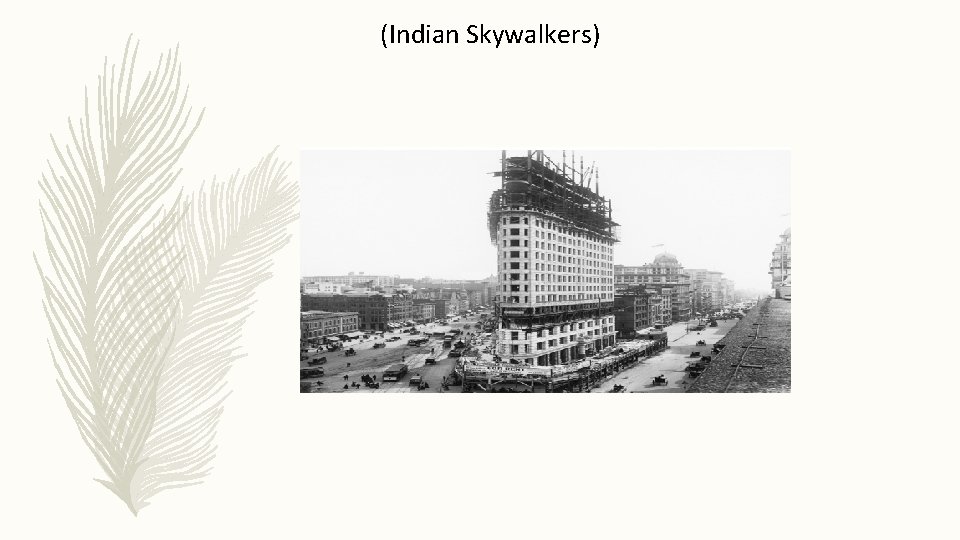 (Indian Skywalkers) (Indian Skywalkers)
