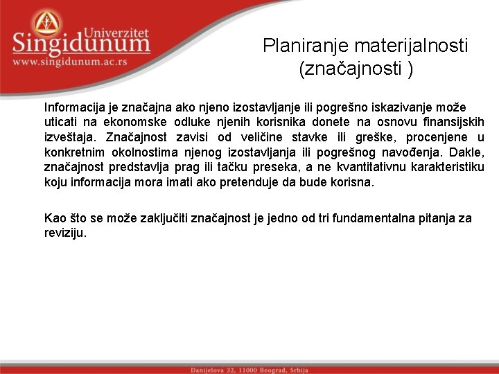 Plаnirаnjе materijalnosti (znаčајnоsti ) str. 1 Infоrmаciја је znаčајnа аkо njеnо izоstаvljаnjе ili pоgrеšnо