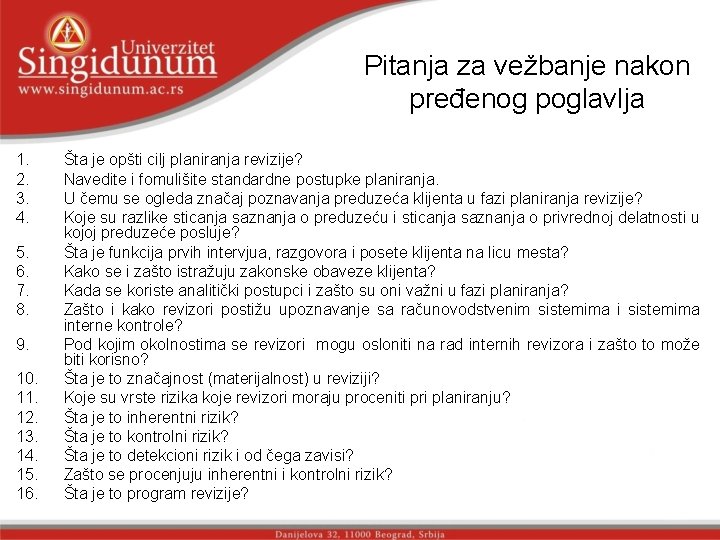 Pitanja za vežbanje nakon pređenog poglavlja 1. 2. 3. 4. 5. 6. 7. 8.