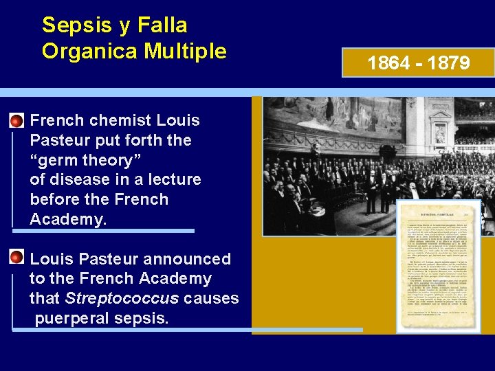 Sepsis y Falla Organica Multiple French chemist Louis Pasteur put forth the “germ theory” Sepsis y Falla Organica Multiple French chemist Louis Pasteur put forth the “germ theory”