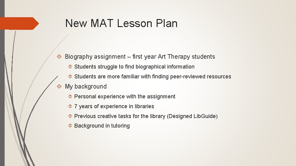 New MAT Lesson Plan Biography assignment – first year Art Therapy students Students struggle