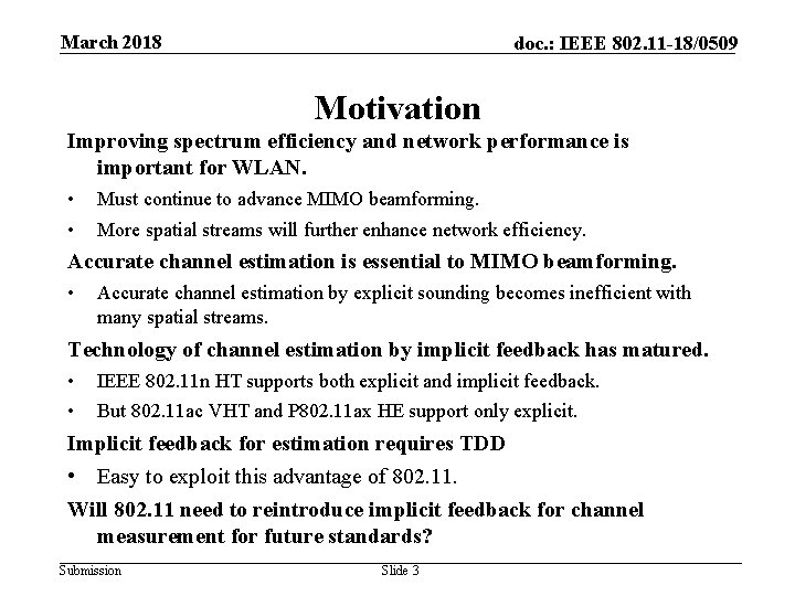 March 2018 doc. : IEEE 802. 11 -18/0509 Motivation Improving spectrum efficiency and network