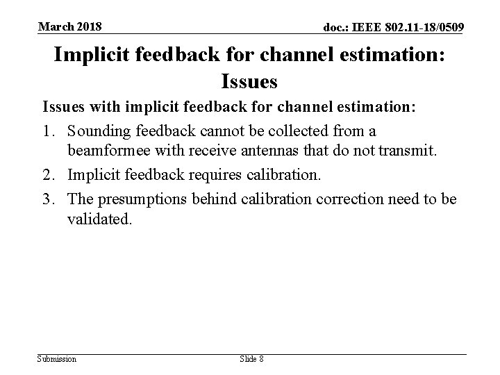 March 2018 doc. : IEEE 802. 11 -18/0509 Implicit feedback for channel estimation: Issues