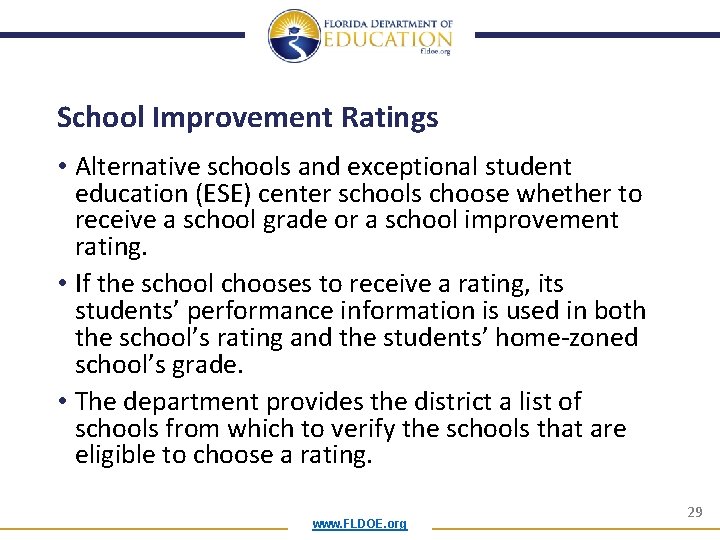 School Improvement Ratings • Alternative schools and exceptional student education (ESE) center schools choose