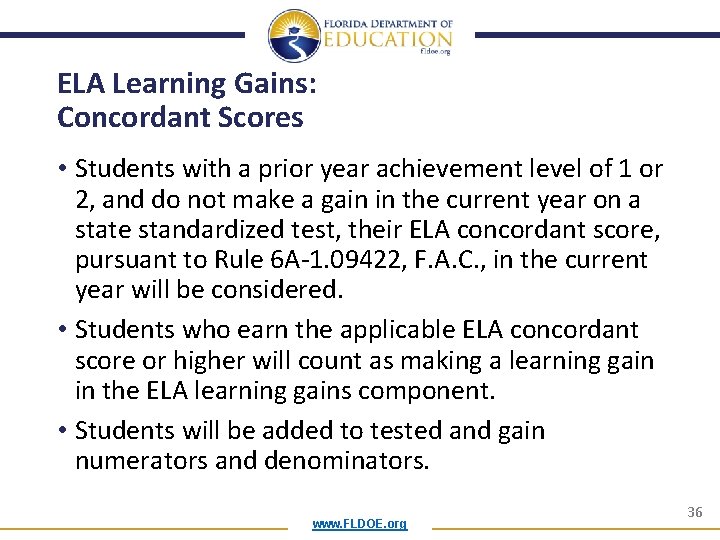 ELA Learning Gains: Concordant Scores • Students with a prior year achievement level of