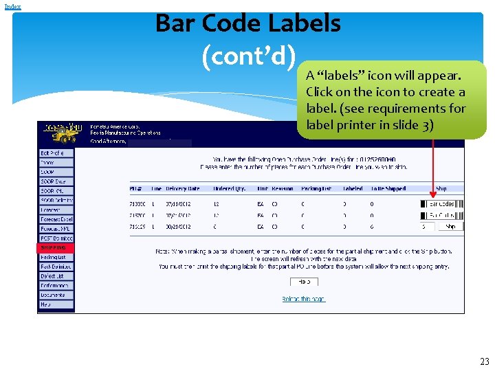 Index Bar Code Labels (cont’d) A “labels” icon will appear. Click on the icon Index Bar Code Labels (cont’d) A “labels” icon will appear. Click on the icon