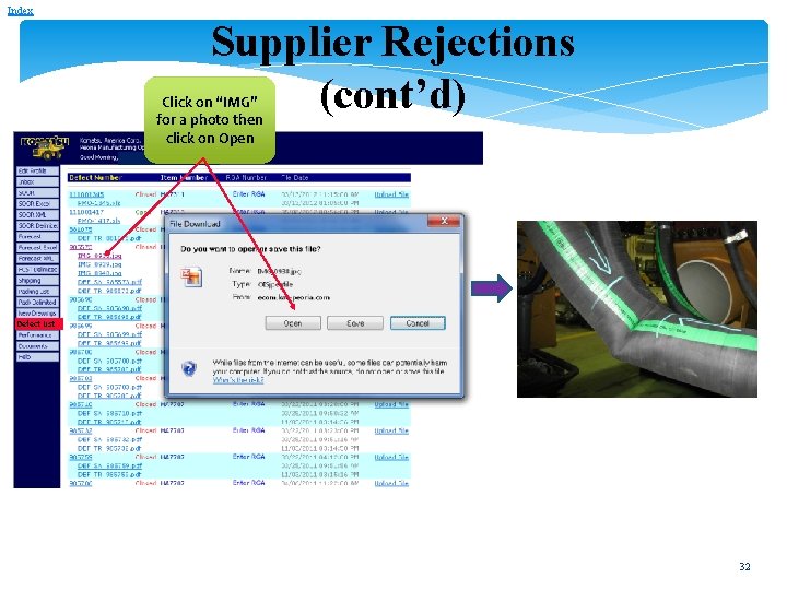 Index Supplier Rejections (cont’d) Click on “IMG” for a photo then click on Open Index Supplier Rejections (cont’d) Click on “IMG” for a photo then click on Open