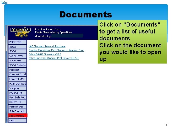 Index Documents Click on “Documents” to get a list of useful documents Click on Index Documents Click on “Documents” to get a list of useful documents Click on