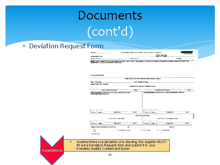 Documents (cont’d) Deviation Request Form • Expectations Anytime there is a deviation of a Documents (cont’d) Deviation Request Form • Expectations Anytime there is a deviation of a