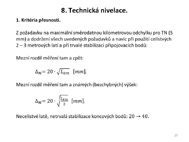8. Technická nivelace. 27 8. Technická nivelace. 27