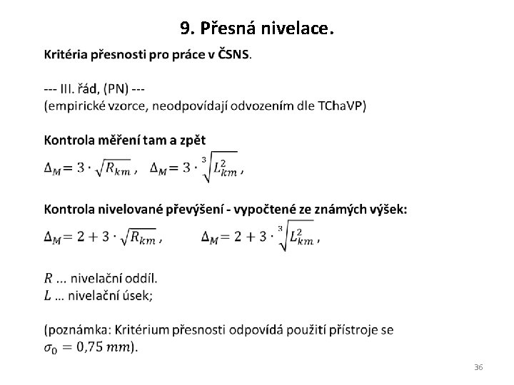 9. Přesná nivelace. 36 9. Přesná nivelace. 36