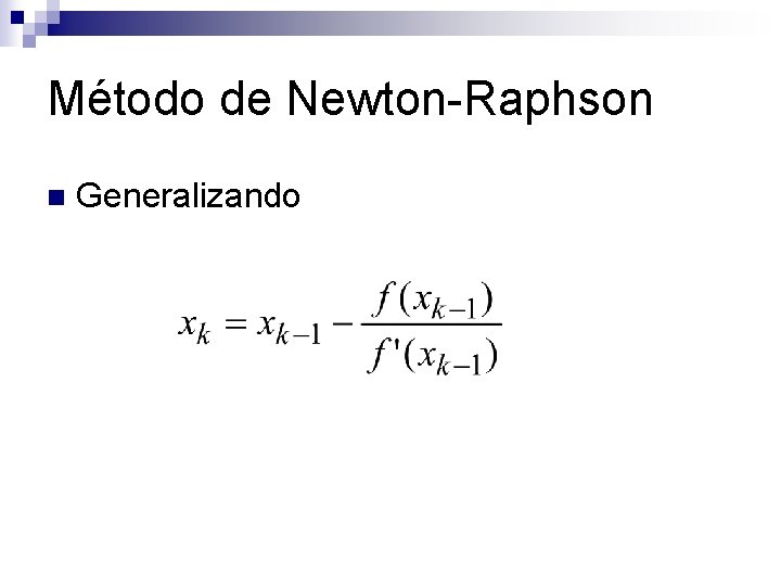 Método de Newton-Raphson n Generalizando 