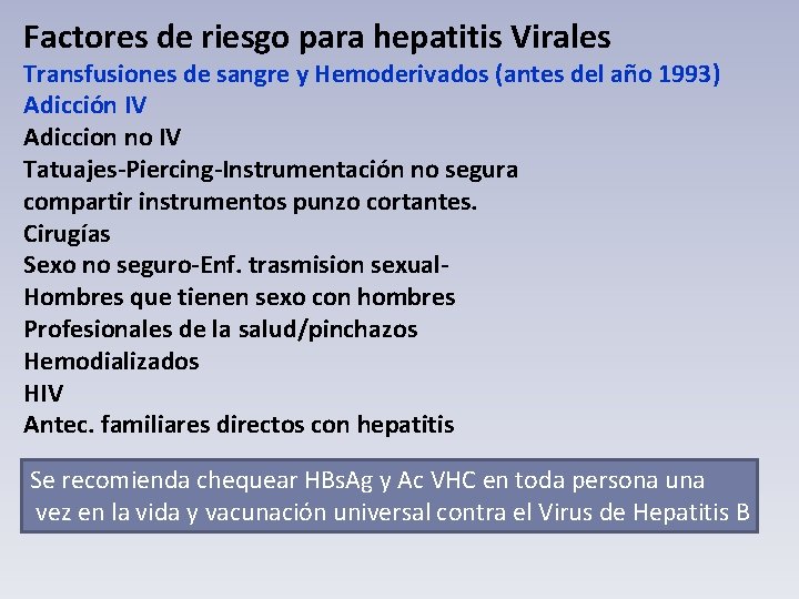 Factores de riesgo para hepatitis Virales Transfusiones de sangre y Hemoderivados (antes del año