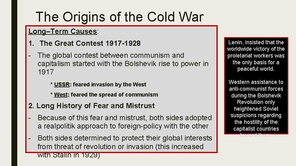 The Origins of the Cold War Long–Term Causes: 1. The Great Contest 1917 -1928