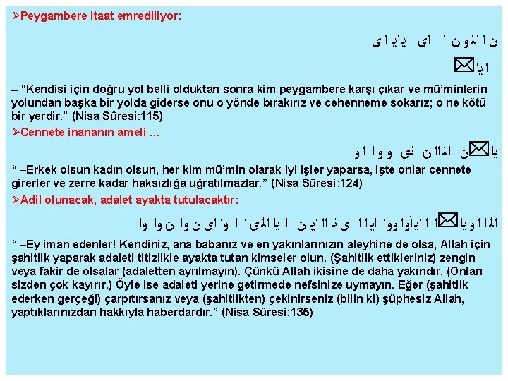  Peygambere itaat emrediliyor: ﻥ ﺍ ﺍﻟ ﻭ ﻥ ﺍ ﺍﻯ ﻳ ﺍﻳ ﺍ