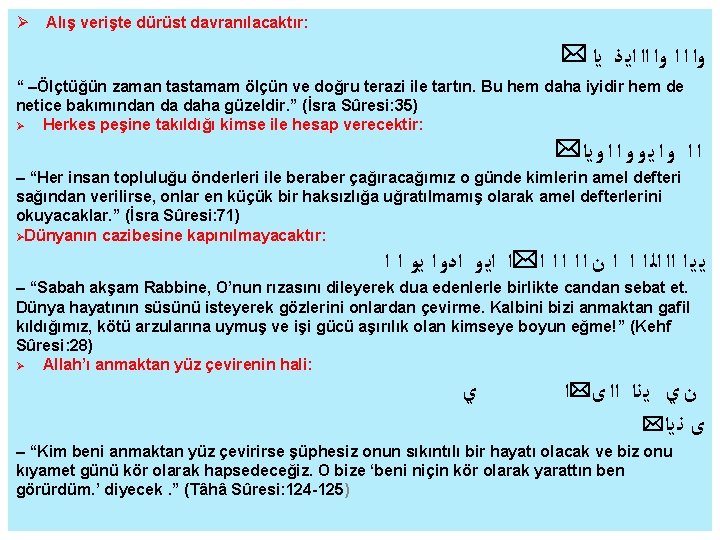  Alış verişte dürüst davranılacaktır: * ﻭﺍ ﺍ ﺍ ﻭﺍ ﺍﺍ ﺍﻳ ﺫ ﻳﺍ