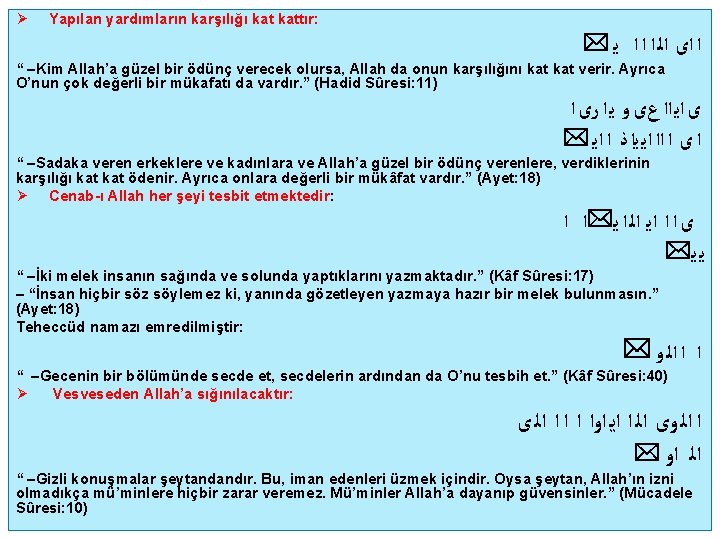  Yapılan yardımların karşılığı kattır: * ﺍ ﺍﻯ ﺍﻟ ﺍ ﺍ ﺍ ﻳ “