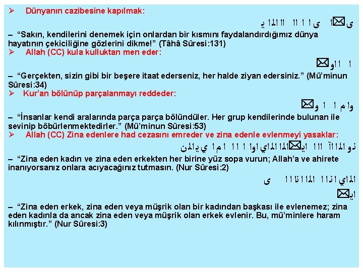  Dünyanın cazibesine kapılmak: ﻯ*ﺍ ﻯ ﺍ ﺍ ﺍﺍ ﺍﺍ ﺍﻟ ﺍ ﻳ –