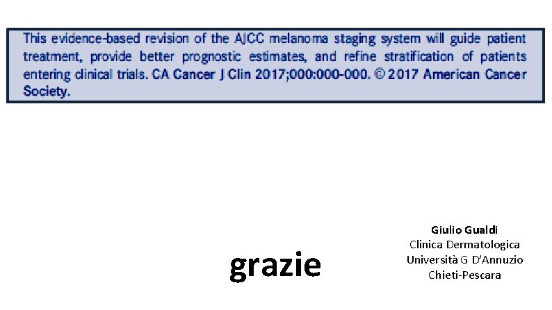 grazie Giulio Gualdi Clinica Dermatologica Università G D’Annuzio Chieti-Pescara 