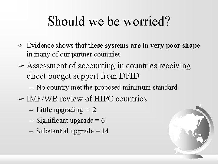 Should we be worried? F Evidence shows that these systems are in very poor