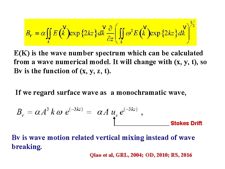 E(K) is the wave number spectrum which can be calculated from a wave numerical