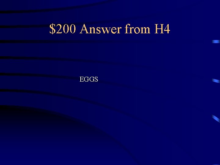 $200 Answer from H 4 EGGS 